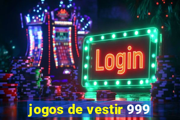 jogos de vestir 999