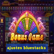 ajustes bluestacks