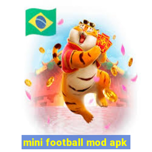 mini football mod apk