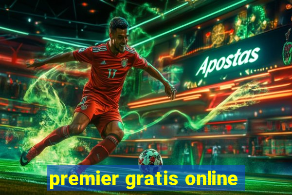 premier gratis online