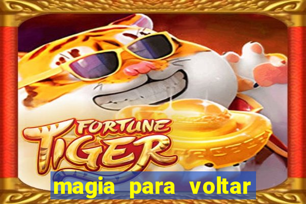 magia para voltar no tempo