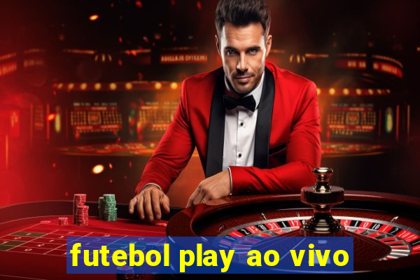 futebol play ao vivo