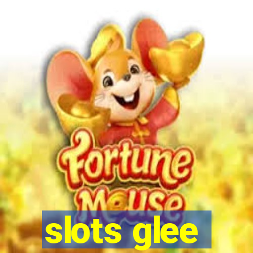 slots glee