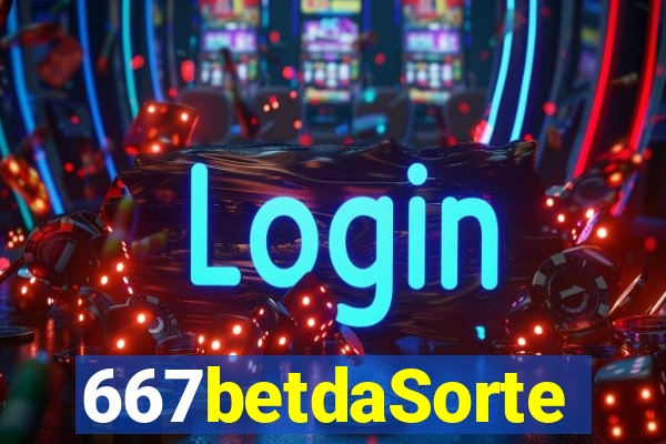 667betdaSorte