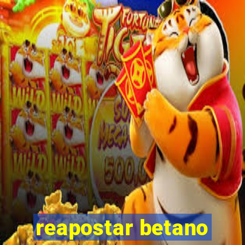 reapostar betano