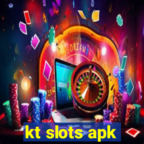 kt slots apk