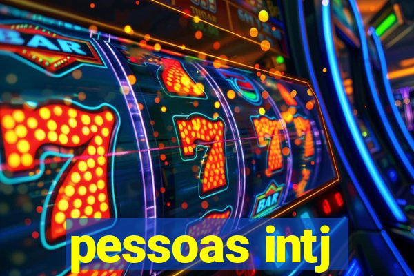 pessoas intj