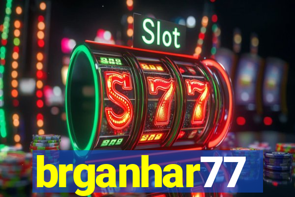 brganhar77