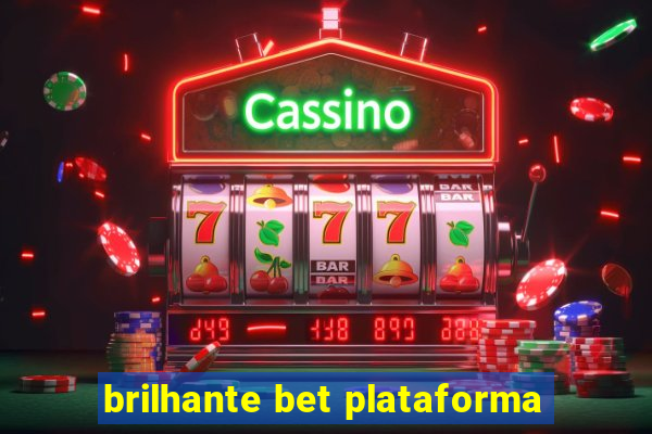 brilhante bet plataforma