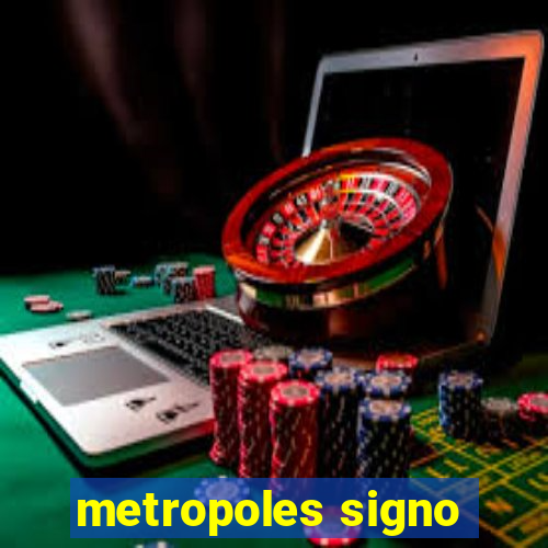 metropoles signo