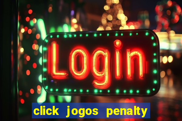 click jogos penalty fever brasil