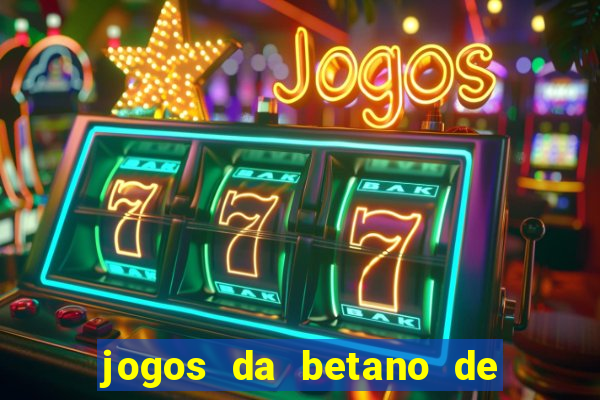 jogos da betano de 10 centavos