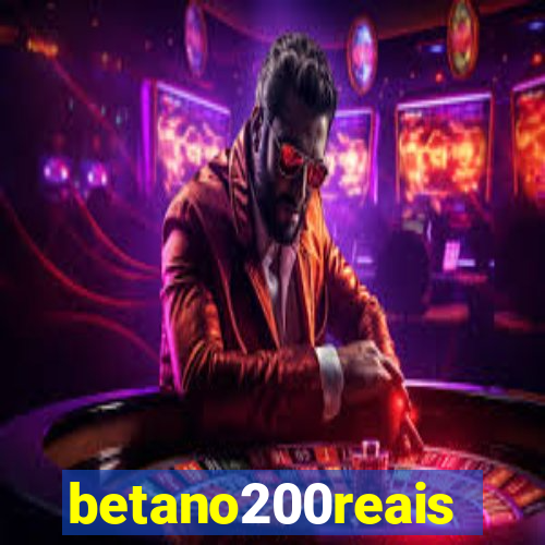 betano200reais