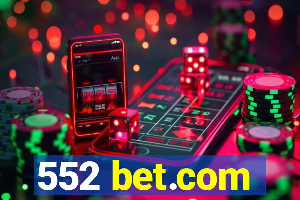 552 bet.com