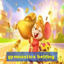 gymnastics betting