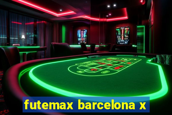 futemax barcelona x