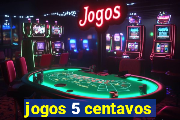 jogos 5 centavos