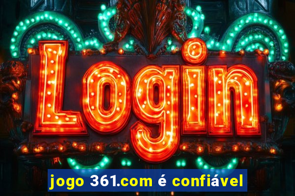 jogo 361.com é confiável