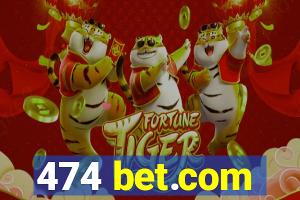 474 bet.com