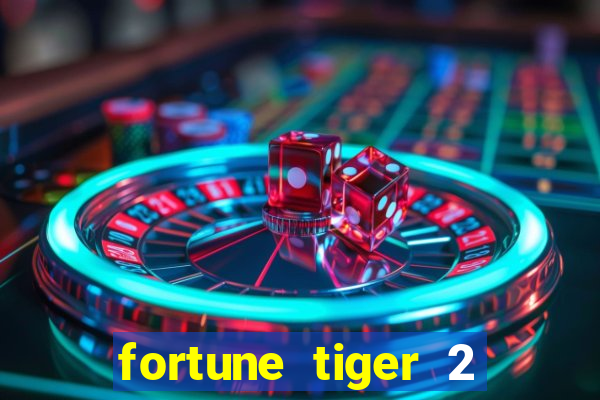 fortune tiger 2 revenge download