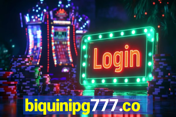 biquinipg777.com