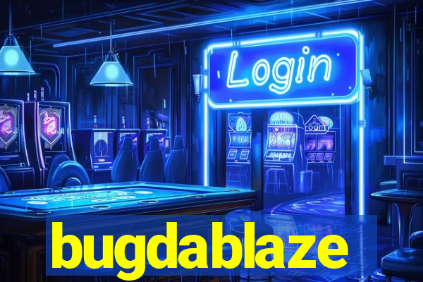 bugdablaze