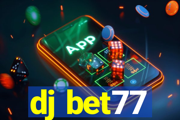 dj bet77