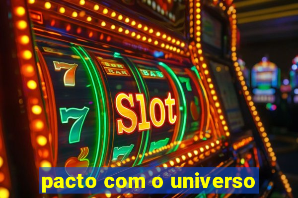 pacto com o universo