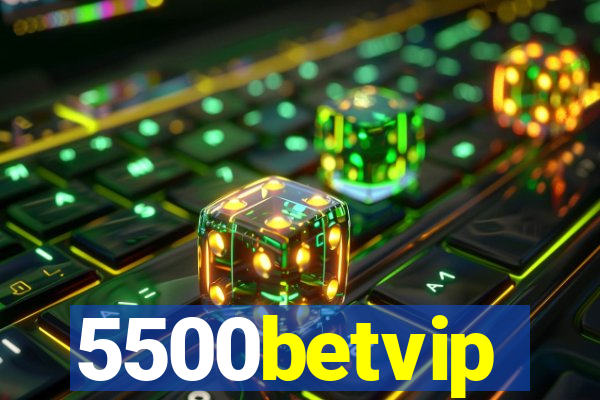 5500betvip