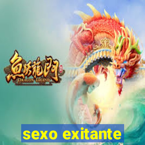 sexo exitante