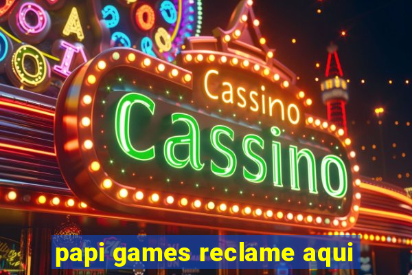 papi games reclame aqui