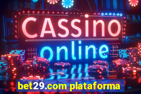 bet29.com plataforma