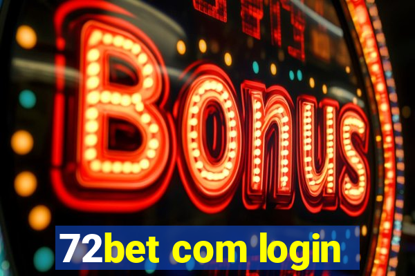 72bet com login