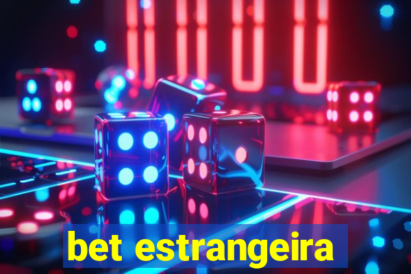 bet estrangeira