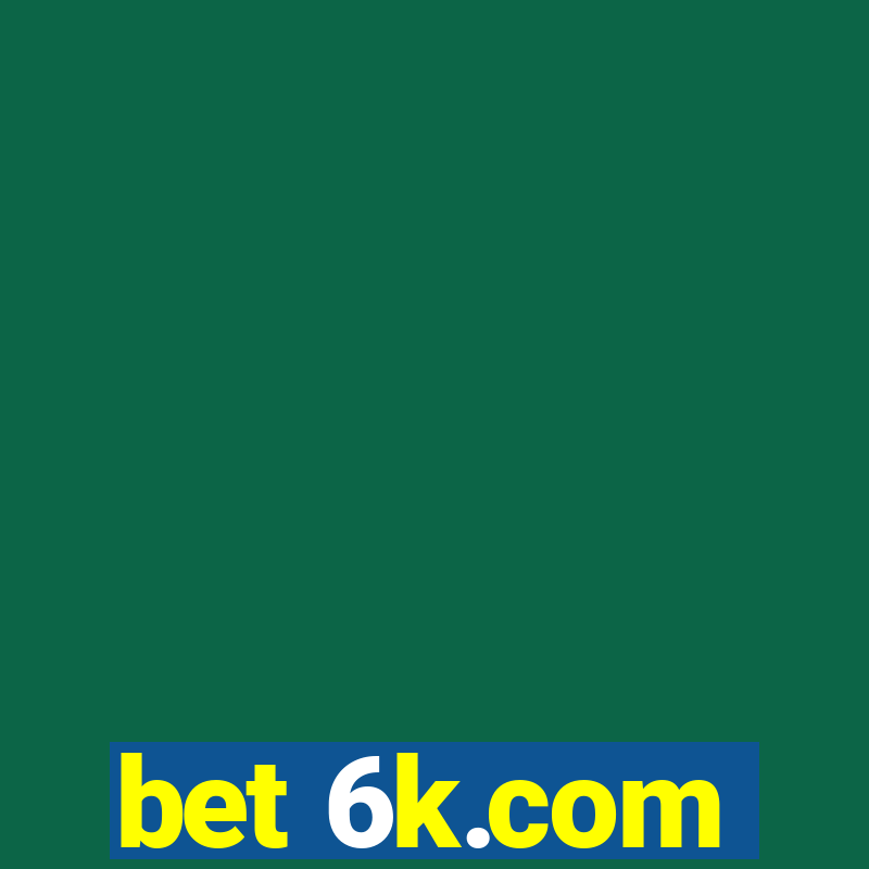 bet 6k.com