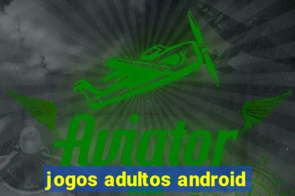 jogos adultos android