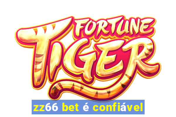 zz66 bet é confiável