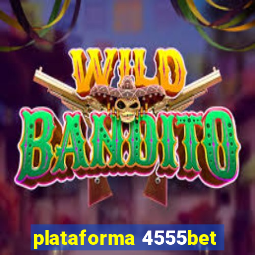 plataforma 4555bet