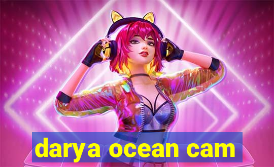 darya ocean cam