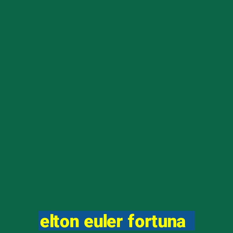 elton euler fortuna