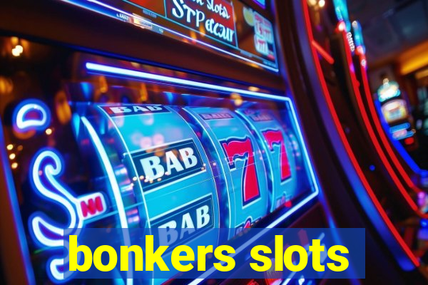 bonkers slots