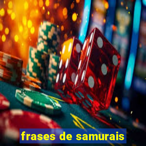 frases de samurais