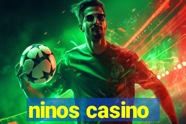 ninos casino