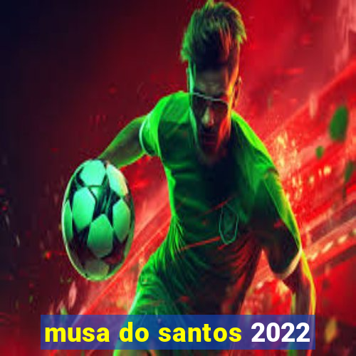 musa do santos 2022