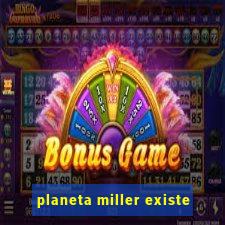 planeta miller existe