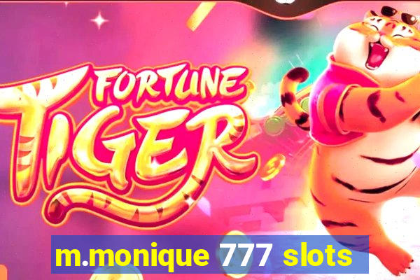 m.monique 777 slots