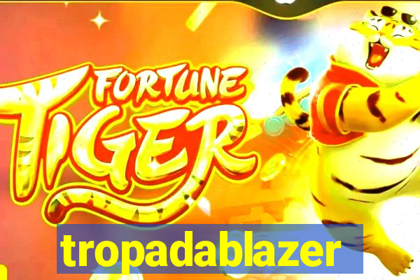 tropadablazer