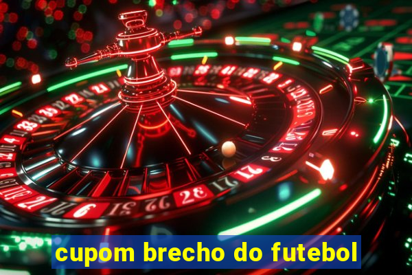 cupom brecho do futebol