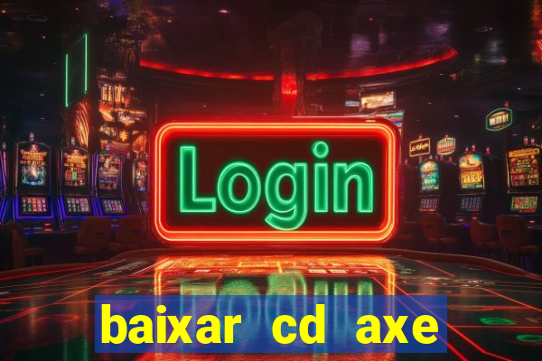 baixar cd axe bahia 2000 gratis