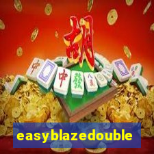 easyblazedouble